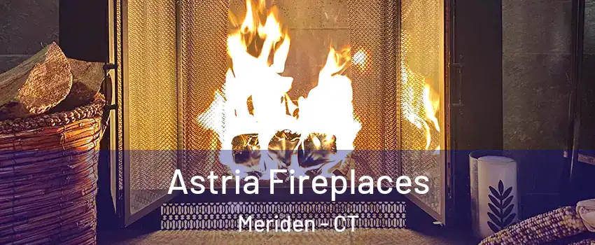  Astria Fireplaces Meriden - CT