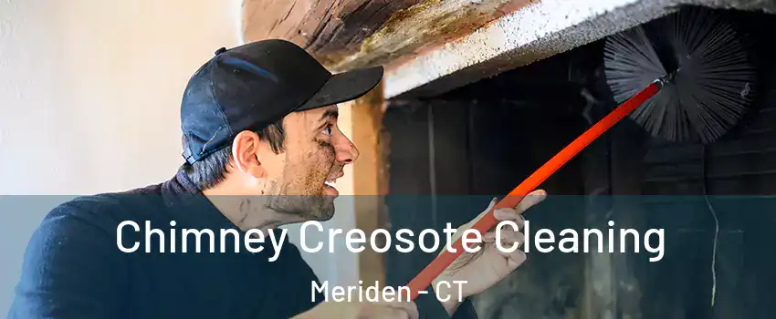  Chimney Creosote Cleaning Meriden - CT