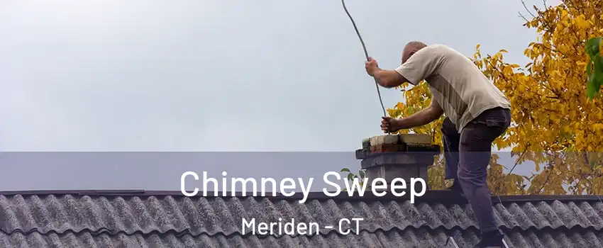  Chimney Sweep Meriden - CT