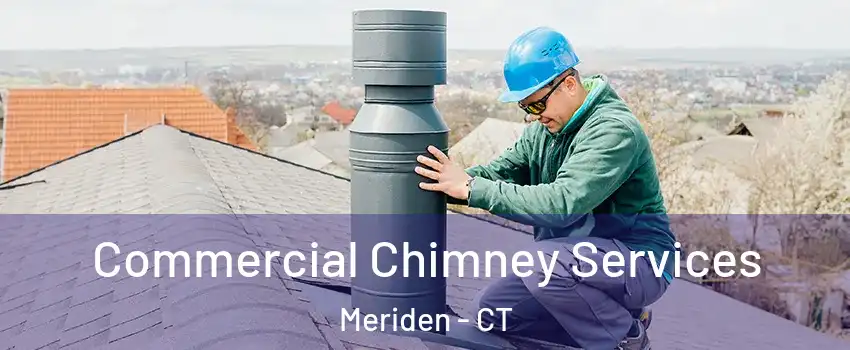  Commercial Chimney Services Meriden - CT