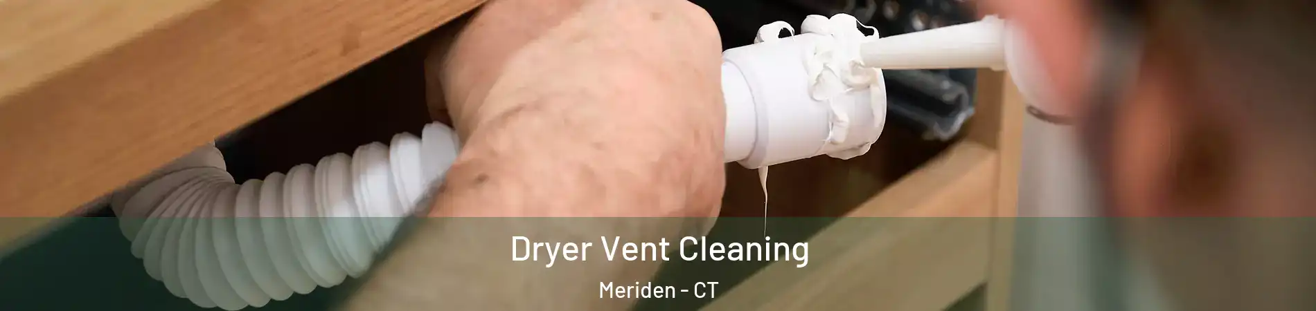  Dryer Vent Cleaning Meriden - CT