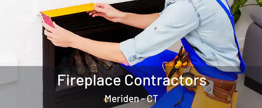  Fireplace Contractors Meriden - CT