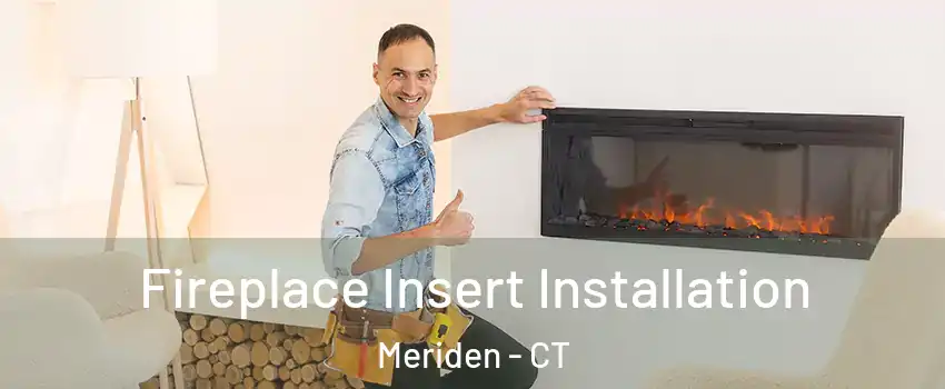  Fireplace Insert Installation Meriden - CT