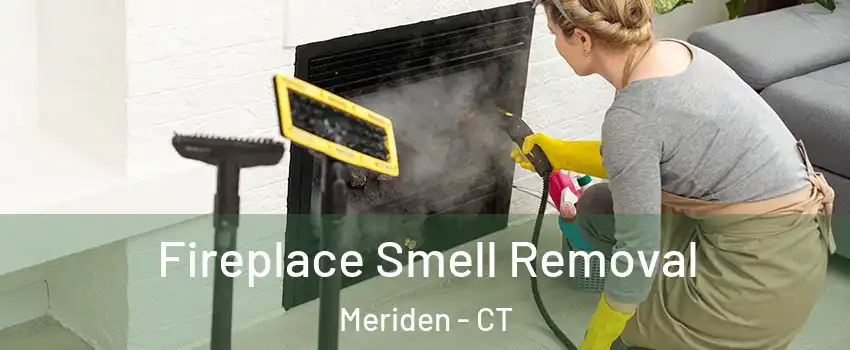  Fireplace Smell Removal Meriden - CT