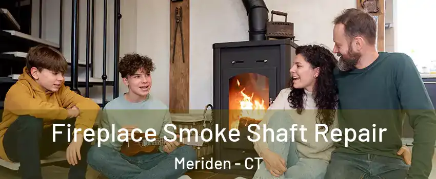  Fireplace Smoke Shaft Repair Meriden - CT