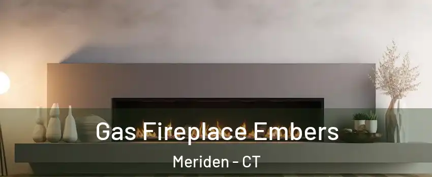  Gas Fireplace Embers Meriden - CT