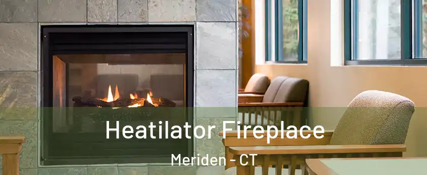  Heatilator Fireplace Meriden - CT