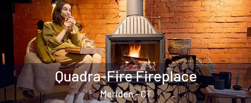  Quadra-Fire Fireplace Meriden - CT