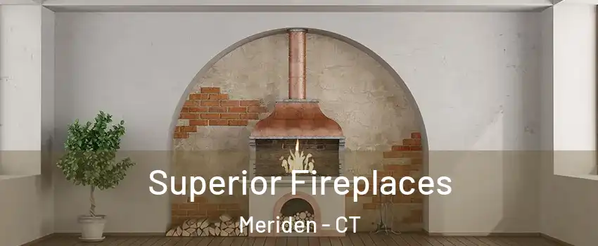  Superior Fireplaces Meriden - CT