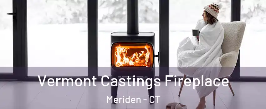  Vermont Castings Fireplace Meriden - CT